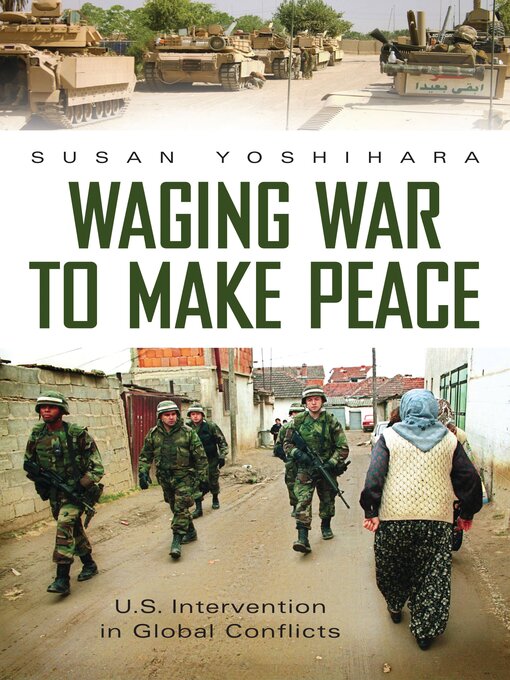 Title details for Waging War to Make Peace by Susan Yoshihara - Wait list